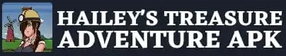Hailey's Treasure Adventure APK Download v0.6.3.2 for Android